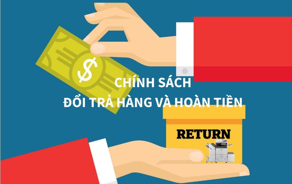 Chính Sách Đổi Trả Và Hoàn Tiền Website Hợp Pháp Lý, Minh Bạch Và Chuẩn SEO 1 Chính Sách Đổi Trả